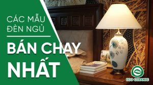 những mẫu đèn ngủ bán chạy nhất ecoceramic