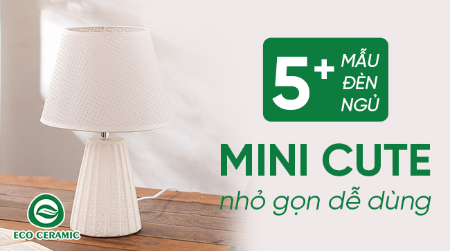 5+ mẫu đèn ngủ mini cute nhỏ gọn dễ dùng - EcoCeramic.vn
