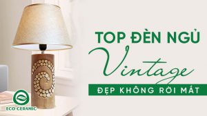 những mẫu đèn ngủ vintage đẹp nhất