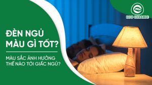 đèn ngủ màu gì tốt, có ảnh hưởng sức khỏe